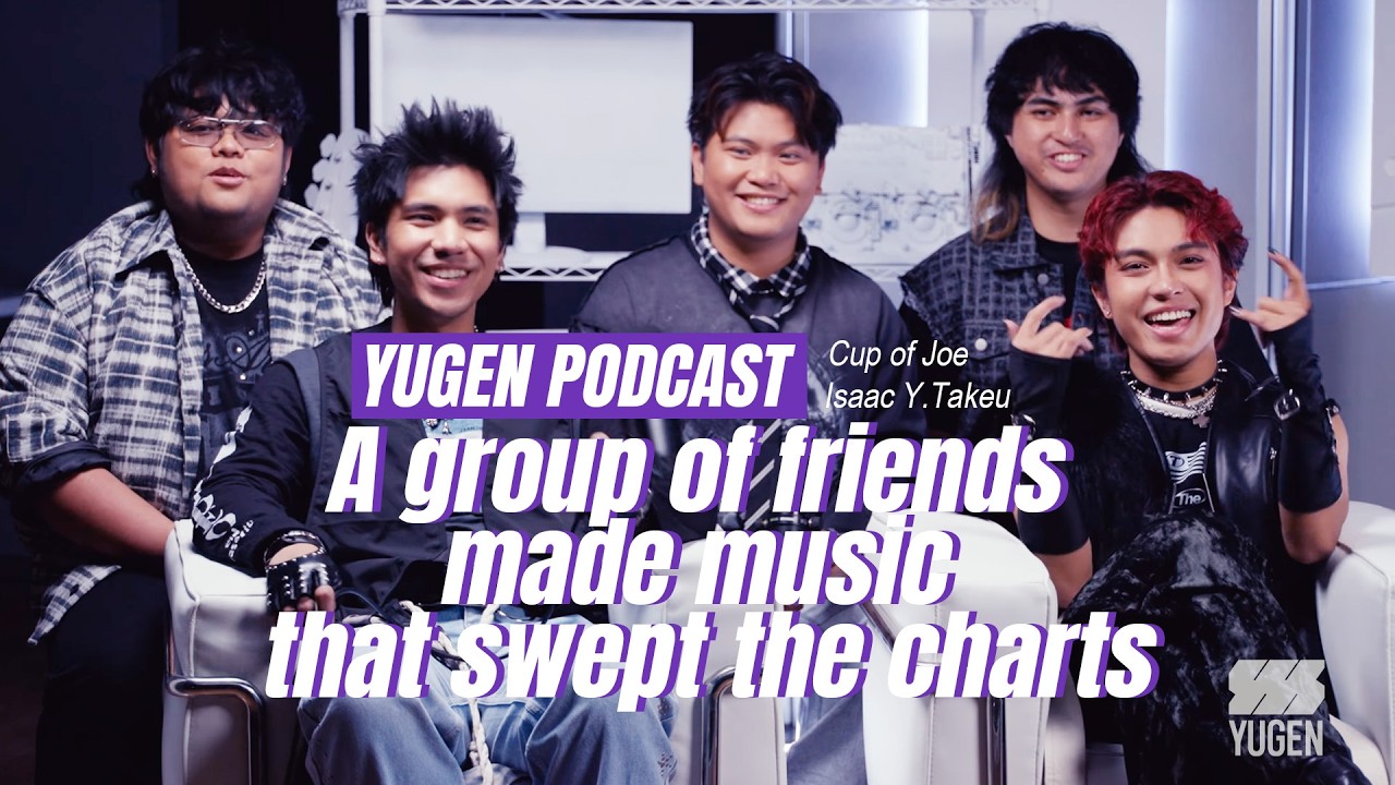 【YUGEN PODCAST】A group of friends made music that swept the charts - Cup of Joe