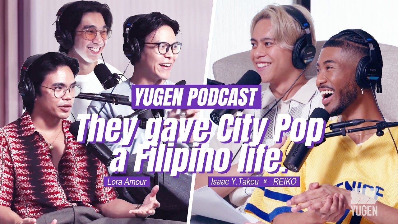 【YUGEN PODCAST】They gave City Pop a Filipino life. - Lola Amour